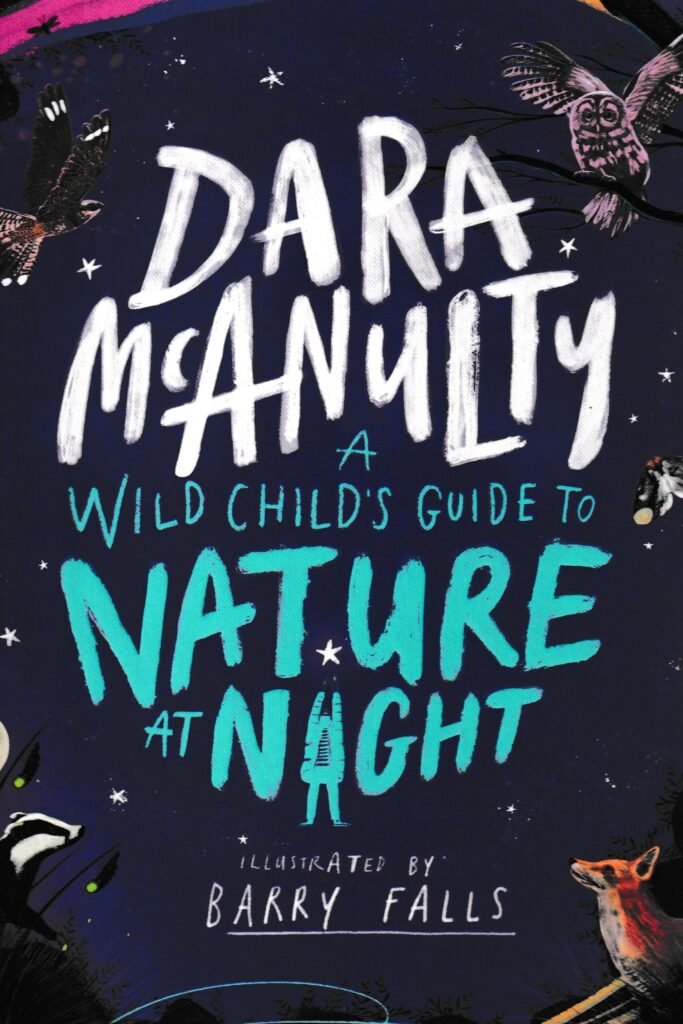 A Wild Child's Guide to Nature at Night